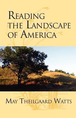 Cover Image for Reading the Landscape of America -- May Theilgaard Watts, Paperback
