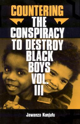 Cover Image for Countering the Conspiracy to Destroy Black Boys Vol. III: Jawanza Kunjufu Volume 3 -- Jawanza Kunjufu, Paperback