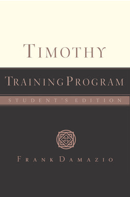 Cover Image for Timothy Training Program - Student Edition -- Frank Damazio, Paperback