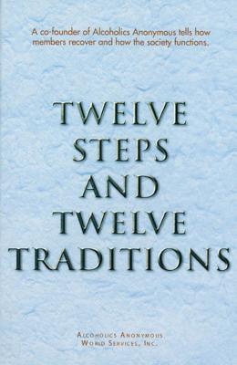 Cover Image for Twelve Steps and Twelve Traditions Trade Edition -- Alcoholics Anonymous World Services Inc, Paperback