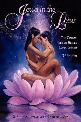 Cover Image for Jewel in the Lotus/The Tantric Path to Higher Consciousness -- Sunyata Saraswati, Paperback