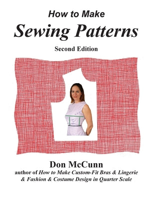 Cover Image for How to Make Sewing Patterns, second edition -- Don McCunn, Paperback
