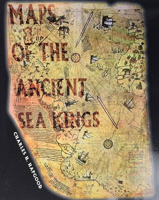 Cover Image for Maps of the Ancient Sea Kings: Evidence of Advanced Civilization in the Ice Age -- Charles Hapgood, Paperback