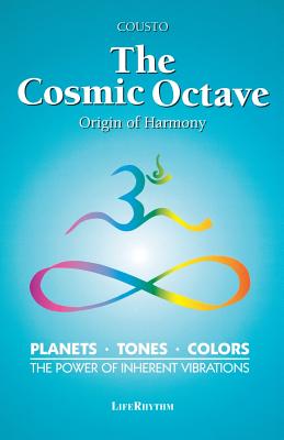 Cover Image for The Cosmic Octave: Origin of Harmony -- Hans Cousto, Paperback