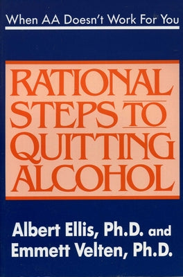 Cover Image for When AA Doesn't Work for You: Rational Steps to Quitting Alcohol -- Albert Ellis, Paperback