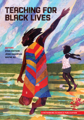 Cover Image for Teaching for Black Lives -- Dyan Watson, Paperback
