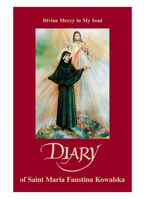 Diary: Divine Mercy in My Soul -- Maria Faustina Kowalska, Paperback