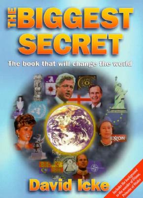 Cover Image for The Biggest Secret: The Book That Will Change the World -- David Icke, Paperback