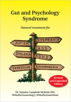 Cover Image for Gut and Psychology Syndrome: Natural Treatment for Autism, Dyspraxia, A.D.D., Dyslexia, A.D.H.D., Depression, Schizophrenia, 2nd Edition -- Natasha Campbell-McBride, Paperback