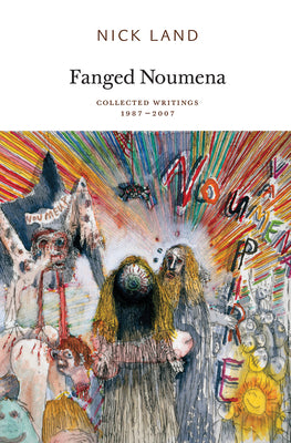 Cover Image for Fanged Noumena: Collected Writings 1987-2007 -- Nick Land, Paperback