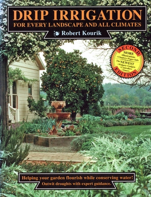 Cover Image for Drip Irrigation: For Every Landscape & All Climates -- Robert Kourik, Paperback