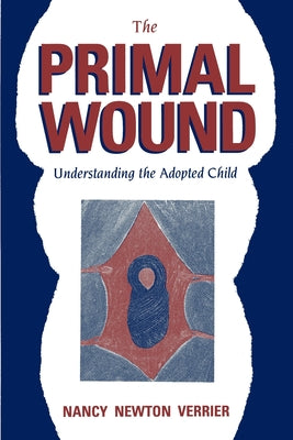 Cover Image for The Primal Wound -- Nancy N. Verrier, Paperback