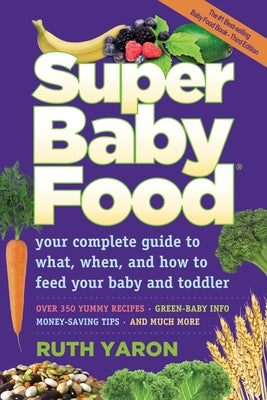 Cover Image for Super Baby Food: Your Complete -- Ruth Yaron, Mass Market Paperback