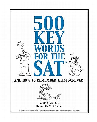 Cover Image for 500 Key Words for the SAT: And How To Remember Them Forever! -- Charles Gulotta, Paperback