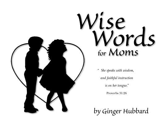 Cover Image for Wise Words for Moms -- Hubbard, Paperback