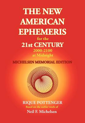 Cover Image for The New American Ephemeris for the 21st Century 2000-2100 at Midnight, Michelsen Memorial Edition -- Neil F. Michelsen, Paperback