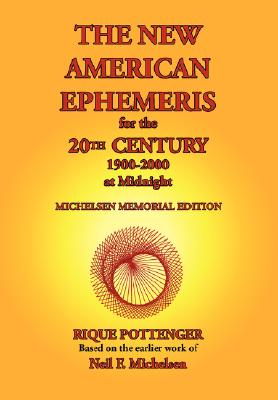Cover Image for The New American Ephemeris for the 20th Century, 1900-2000 at Midnight -- Rique Pottenger, Paperback