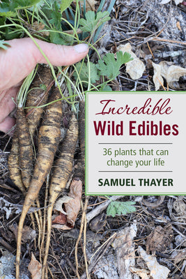 Cover Image for Incredible Wild Edibles -- Samuel Thayer, Paperback