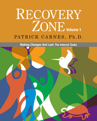 Cover Image for Recovery Zone, Volume 1: Making Changes That Last: The Internal Tasks -- Patrick Carnes, Paperback