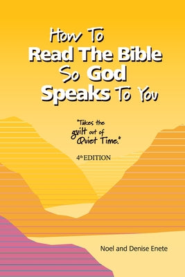 Cover Image for How To Read The Bible So God Speaks To You -- Noel Enete, Paperback