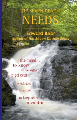Cover Image for The Seven Deadly Needs -- Edward Bear, Paperback