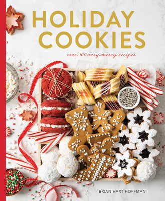 Cover Image for Holiday Cookies: Over 100 Very Merry Recipes -- Brian Hart Hoffman, Hardcover