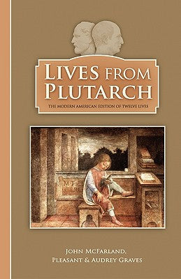 Cover Image for Lives From Plutarch -- John McFarland, Paperback