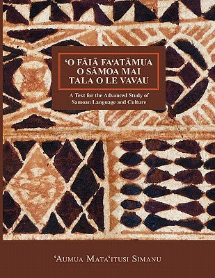 Cover Image for 'O Faia Fa'atumua O Samoa Mai Tala O Le Vavau -- 'Aumua Mata'itusi Simanu, Paperback