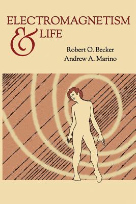 Cover Image for Electromagnetism and Life -- Robert O. Becker, Paperback