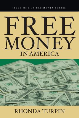 Cover Image for Free Money in America -- Rhonda Turpin, Paperback