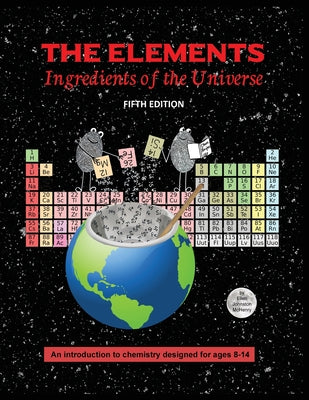 Cover Image for The Elements; Ingredients of the Universe -- Ellen Johnston McHenry, Paperback