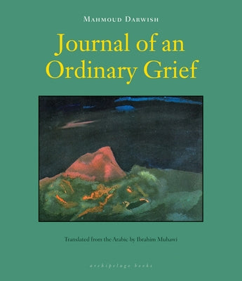Cover Image for Journal of an Ordinary Grief -- Mahmoud Darwish, Paperback