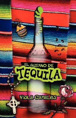 Cover Image for El Gusano de Tequila -- Viola Canales, Paperback