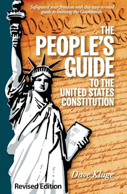 Cover Image for The People's Guide to the United States Constitution, Revised Edition -- Dave Kluge, Paperback