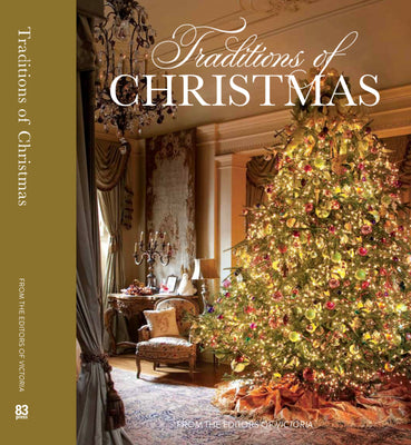 Cover Image for Traditions of Christmas: From the Editors of Victoria Magazine -- Melissa Lester, Hardcover