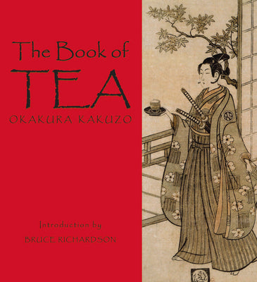 Cover Image for The Book of Tea -- Okakura Kakuzo, Hardcover