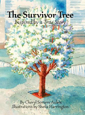 Cover Image for The Survivor Tree: Inspired by a True Story -- Cheryl Somers Aubin, Hardcover