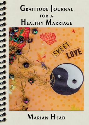 Cover Image for Gratitude Journal for a Healthy Marriage -- Marian Head, Paperback