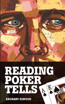 Cover Image for Reading Poker Tells -- Zachary Elwood, Paperback