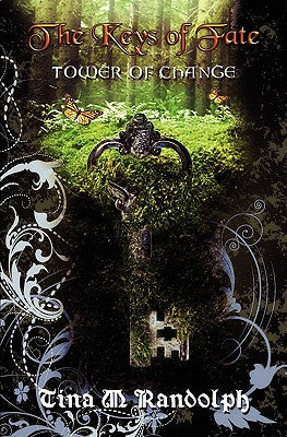 Cover Image for Tower of Change (The Keys of Fate, Book 1) -- Tina M. Randolph, Paperback