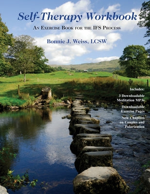 Cover Image for Self-Therapy Workbook: An Exercise Book For The IFS Process -- Bonnie J. Weiss Lcsw, Paperback