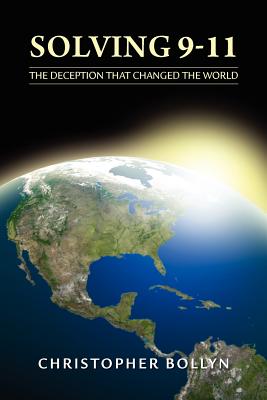 Cover Image for Solving 9-11: The Deception That Changed the World -- Christopher Lee Bollyn, Paperback