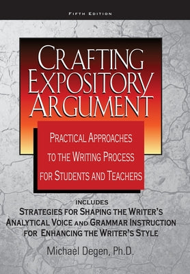 Cover Image for Crafting Expository Argument -- Michael E. Degen, Paperback