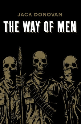 Cover Image for The Way of Men -- Jack Donovan, Paperback