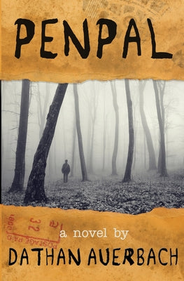 Penpal -- Dathan Auerbach, Paperback