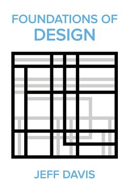 Cover Image for Foundations of Design (2nd Edition) -- Jeff Davis, Paperback