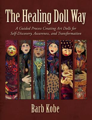 Cover Image for The Healing Doll Way -- Barb Kobe, Paperback