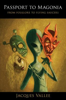 Cover Image for Passport to Magonia: From Folklore to Flying Saucers -- Jacques Vallee, Paperback