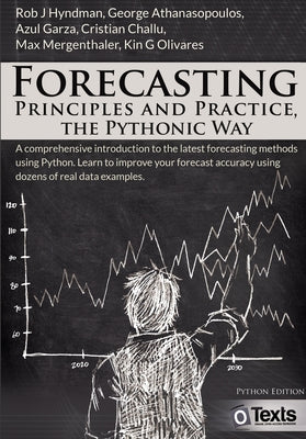 Cover Image for Forecasting: Principles and Practice, the Pythonic Way -- Rob J. Hyndman, Paperback