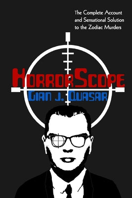 Cover Image for HorrorScope: The Zodiac Killer Exposed -- Gian J. Quasar, Paperback